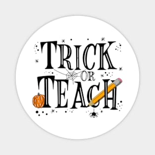 Trick or teach Magnet